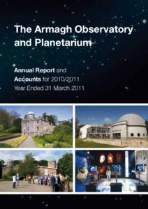 The Armagh Observatory and Planetarium Annual Report and Accounts for[removed]Year Ended 31 March 2011
