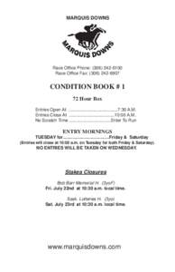 MARQUIS DOWNS  Race Office Phone: (Race Office Fax: (CONDITION BOOK # 1