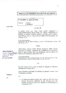 [flJ~RIBUNAL BE PREMIERE INSTANCE BE BRUXELLES  N° C du registre des référés Annexes :  I citation