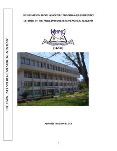 INFORMATION ABOUT ACADEMIC PROGRAMMES CURRENTLY  THE MWALIMU NYERERE MEMORIAL ACADEMY OFFERED BY THE MWALIMU NYERERE MEMORIAL ACADEMY