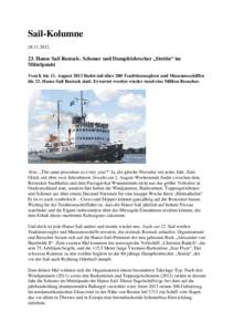 Sail-KolumneHanse Sail Rostock: Schoner und Dampfeisbrecher „Stettin“ im Mittelpunkt Vom 8. bis 11. August 2013 findet mit über 200 Traditionsseglern und Museumsschiffen