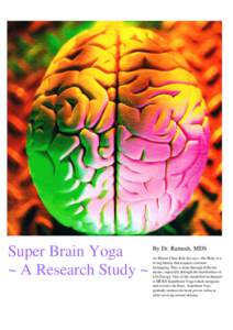 Super Brain Yoga ~ A Research Study ~ By Dr. Ramesh, MDS As Master Choa Kok Sui says,~the Body is a living battery that requires constant