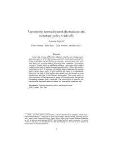 Asymmetric unemployment uctuations and monetary policy trade-os Antoine Lepetit ∗