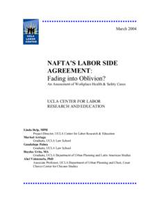 MarchNAFTA’S LABOR SIDE AGREEMENT: Fading into Oblivion? An Assessment of Workplace Health & Safety Cases