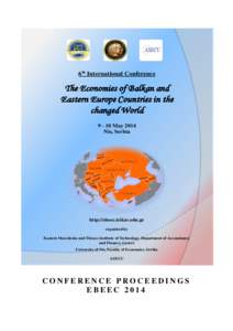 6th International Conference  The Economies of Balkan and Eastern Europe Countries in the changed WorldMay 2014
