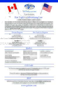 Event Invitation  Hot Topics in Advertising Law in the United States and Canada Join members of the Global Advertising Lawyers Alliance for a program on important advertising law issues to consider when advertising in th