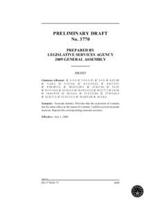 PRELIMINARY DRAFT No[removed]PREPARED BY LEGISLATIVE SERVICES AGENCY 2009 GENERAL ASSEMBLY
