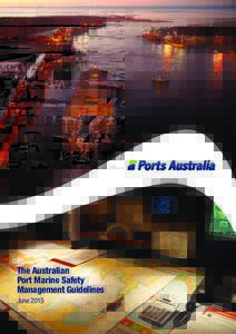 The Australian Port Marine Safety Management Guidelines  The Australian Port Marine Safety Management Guidelines June 2015