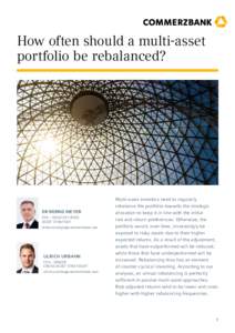How often should a multi-asset portfolio be rebalanced? Dr Bernd Meyer CFA – Head of Cross Asset Strategy