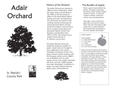 Adair Orchard History of the Orchard The Adair Orchard was planted in 1980 in honor of Donald L. Adair.