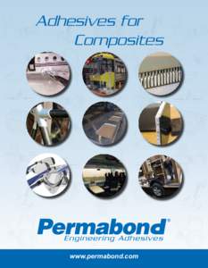 Adhesives for 					 Composites www.permabond.com  Adhesives for Composites