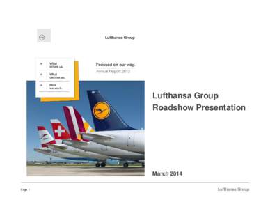 Lufthansa Group Roadshow Presentation March 2014 Page 1
