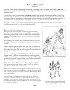 KING LEAR STUDY GUIDE version 1.0 This guide focuses primarily on discussion questions and activities that relate to my graphic novel version of King Lear. Some of them may also be useful for analyzing other adaptations 