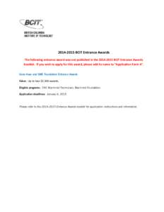 [removed]BCIT Entrance Awards The following entrance award was not published in the[removed]BCIT Entrance Awards booklet. If you wish to apply for this award, please add its name to “Application Form A”. Gene Haas