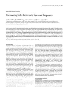 The Journal of Neuroscience, March 24, 2004 • 24(12):2989 –3001 • 2989  Behavioral/Systems/Cognitive Discovering Spike Patterns in Neuronal Responses Jean-Marc Fellous,1 Paul H. E. Tiesinga,1,2 Peter J. Thomas,1 an