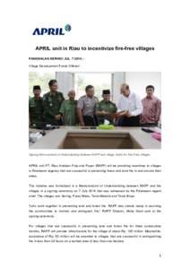    	
      APRIL unit in Riau to incentivize fire-free villages