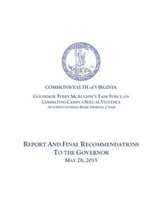 COMMONWEALTH of VIRGINIA GOVERNOR TERRY MCAULIFFE’S TASK FORCE ON COMBATING CAMPUS SEXUAL VIOLENCE ATTORNEY GENERAL MARK HERRING, CHAIR  REPORT AND FINAL RECOMMENDATIONS