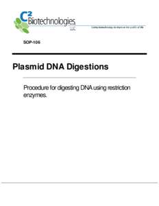 SOP-106  Plasmid DNA Digestions Procedure for digesting DNA using restriction enzymes.