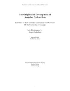 The Origins and Developments of Assyrian Nationalism  The Origins and Development of Assyrian Nationalism Submitted to the Committee on International Relations Of the University of Chicago
