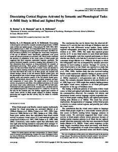 J Neurophysiol 90: 1965–1982, 2003. First published June 4, 2003; [removed]jn[removed]Dissociating Cortical Regions Activated by Semantic and Phonological Tasks: A fMRI Study in Blind and Sighted People H. Burton,1 