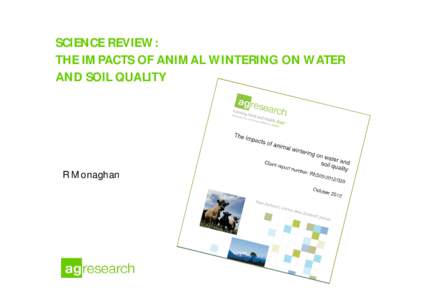 SCIENCE REVIEW: THE IMPACTS OF ANIMAL WINTERING ON WATER AND SOIL QUALITY R Monaghan