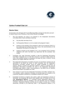 Carlton Football Club Ltd Election Rules (As declared on the 18 August 2017 by the Returning Officer and the Club Secretary pursuant to clause 9.4(c)(i) of the Constitution of the Carlton Football Club (Club)). 1.