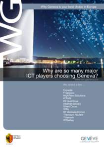 Why Geneva is your best choice in Europe  Why are so many major ICT players choosing Geneva? www.whygeneva.ch