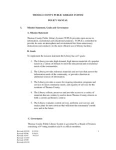 THOMAS COUNTY PUBLIC LIBRARY SYSTEM POLICY MANUAL I. Mission Statement, Goals and Governance A. Mission Statement