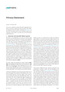 Privacy Statement Version 2 of 25 May 2018 This privacy statement provides information regarding the collection and further processing of personal data by NET-Metrix AG, Bachmattstrasse 53, Zurich, Switzerland (“NET-Me