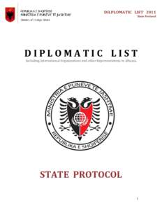 DILPLOMATIC LIST 2011 State Protocol DIPLOMATIC LIST Including International Organizations and other Representations to Albania