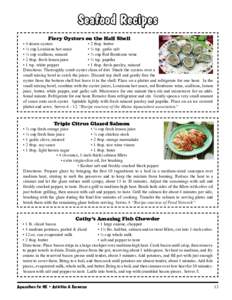 Seafood Recipes Fiery Oysters on the Half Shell • 4 dozen oysters	 • 2 tbsp. butter • ¼ cup Louisiana hot sauce