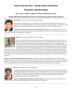 Voices from the Dust – Family History Conference Presenters and Workshops May 17, 2014, 1:00pm to 5:00pm, 1017 Prince of Wales Drive, Ottawa Ottawa Ontario Stake Family History Centre of The Church of Jesus Christ of L
