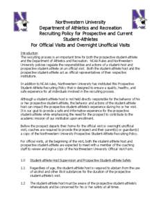 Northwestern University Department of Athletics and Recreation Recruiting Policy for Prospective and Current Student-Athletes For Official Visits and Overnight Unofficial Visits Introduction