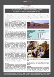 HABITABILITY IN MARS MISSION SIMULATION: SOUNDS AS STRESS COUNTERMEASURES Abstract: A series of campaigns in an extreme environment has been conducted at the Mars Desert Research Station (MDRS), an analogue of the Moon-M