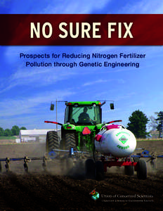 no sure fix Prospects for Reducing Nitrogen Fertilizer Pollution through Genetic Engineering NO SURE FIX Prospects for Reducing Nitrogen Fertilizer Pollution