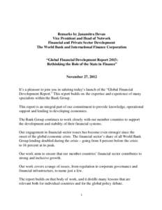 Remarks by Janamitra Devan Vice President and Head of Network Financial and Private Sector Development The World Bank and International Finance Corporation  “Global Financial Development Report 2013: