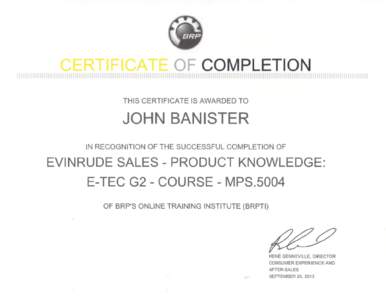 OF COMPLETION THIS CERTIFICATE IS AWARDED TO JOHN BANISTER IN RECOGNITION OF THE SUCCESSFUL COMPLETION OF
