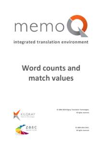 integrated translation environment  Word counts and match values  © [removed]Kilgray Translation Technologies.