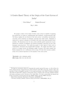 A Gender-Based Theory of the Origin of the Caste System of India∗ Chris Bidner† Mukesh Eswaran‡