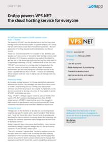 CASE STUDY  OnApp powers VPS.NETthe cloud hosting service for everyone VPS.NET grew from launch to 30,000 customer servers in just 12 months