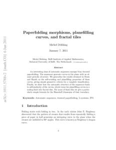 arXiv:1011.5788v2 [math.CO] 6 JanPaperfolding morphisms, planefilling curves, and fractal tiles Michel Dekking January 7, 2011