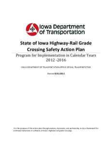 State of Iowa Highway-Rail Grade Crossing Safety Action Plan Program for Implementation in Calendar YearsIOWA DEPARTMENT OF TRANSPORTATION;OFFICE OF RAIL TRANSPORTATION