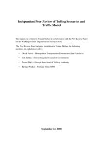 Independent Peer Review of Tolling Scenarios and Traffic Model This report was written by Yoram Shiftan in collaboration with the Peer Review Panel for the Washington State Department of Transportation. The Peer Review P