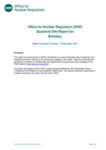 Title of document  Office for Nuclear Regulation (ONR) Quarterly Site Report for Berkeley Report for period 1 October – 31 December 2014