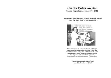 Charles Parker Archive Annual Report & Accounts[removed]Celebrating more than Fifty Years of the Radio Ballads with “The Body Blow” (27th March 1962 )