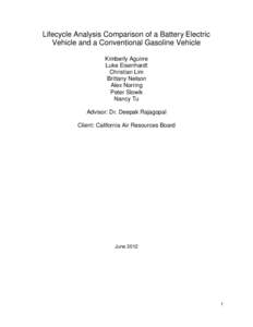 Lifecycle Analysis Comparison of a Battery Electric Vehicle and a Conventional Gasoline Vehicle Kimberly Aguirre Luke Eisenhardt Christian Lim Brittany Nelson