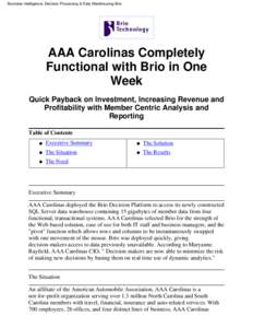Business Intelligence, Decision Processing & Data Warehousing-Brio  AAA Carolinas Completely Functional with Brio in One Week Quick Payback on Investment, Increasing Revenue and