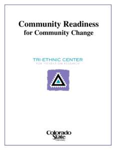 Community Readiness for Community Change ―Once upon a time, there was a wise man who used to go to the ocean to do his writing. He had a habit of walking on the beach before he began his work. One day, as he was walk