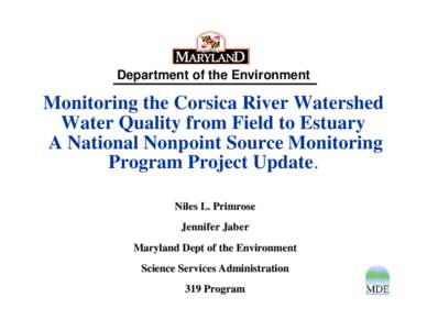 Department of the Environment  Monitoring the Corsica River Watershed Water Quality from Field to Estuary A National Nonpoint Source Monitoring Program Project Update.