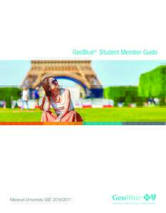 GeoBlue® Student Member Guide  Missouri University S&TInternational Health Insurance for Higher Education  Your Guide to GeoBlue®